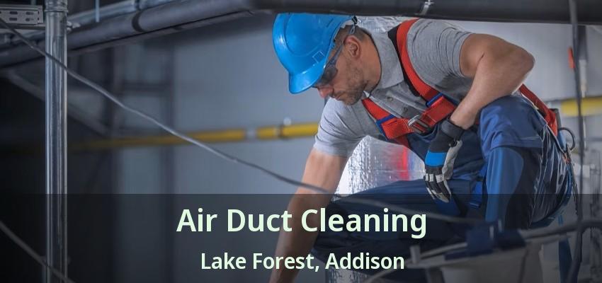 Air Duct Cleaning Lake Forest, Addison - TX