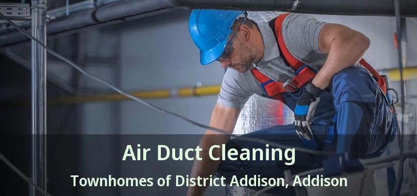 Air Duct Cleaning Townhomes of District Addison, Addison - TX