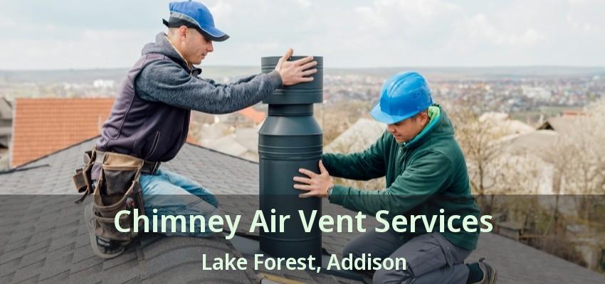 Chimney Air Vent Services Lake Forest, Addison - TX