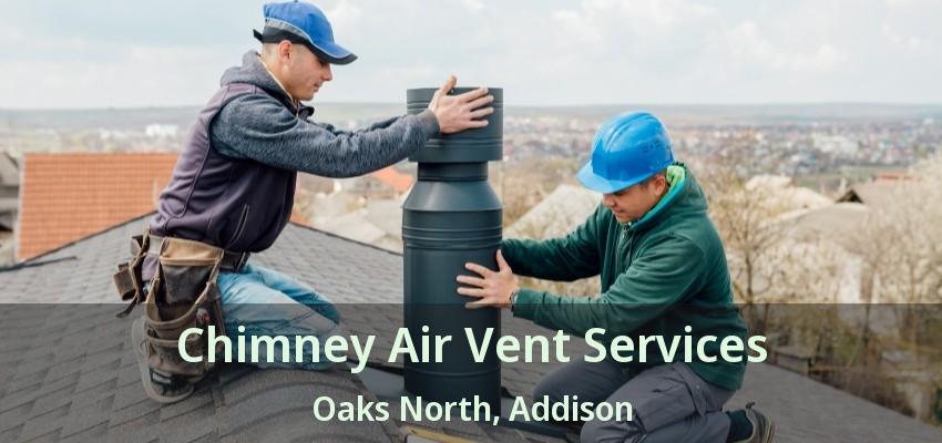 Chimney Air Vent Services Oaks North, Addison - TX