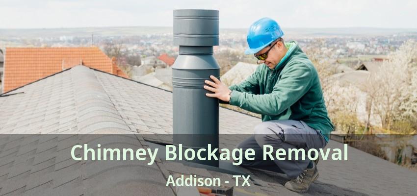 Chimney Blockage Removal Addison - TX