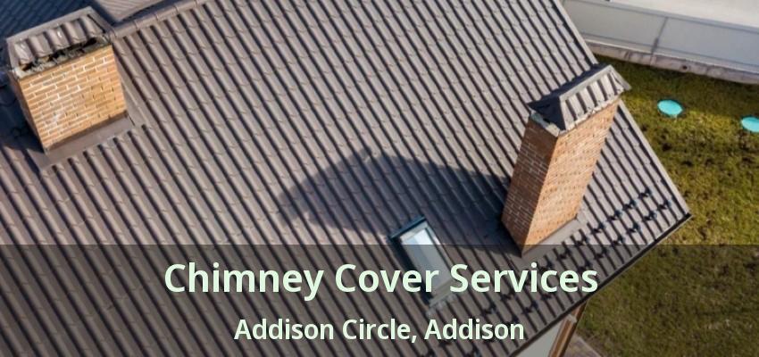 Chimney Cover Services Addison Circle, Addison - TX