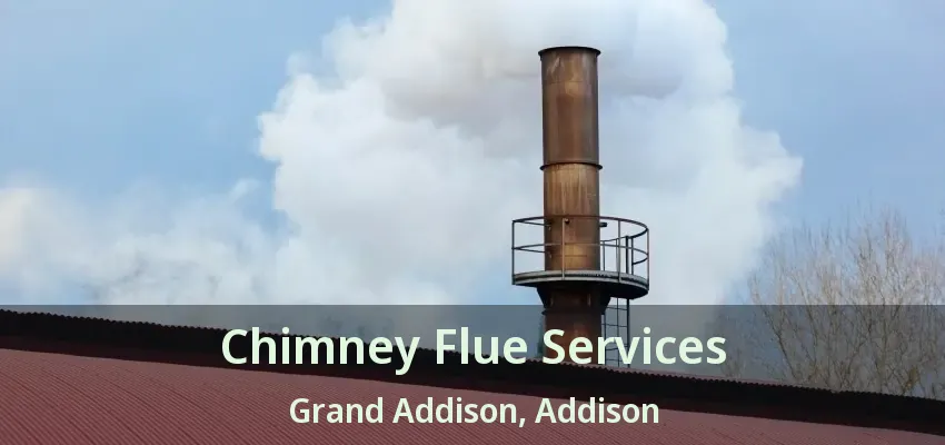 Chimney Flue Services Grand Addison, Addison - TX