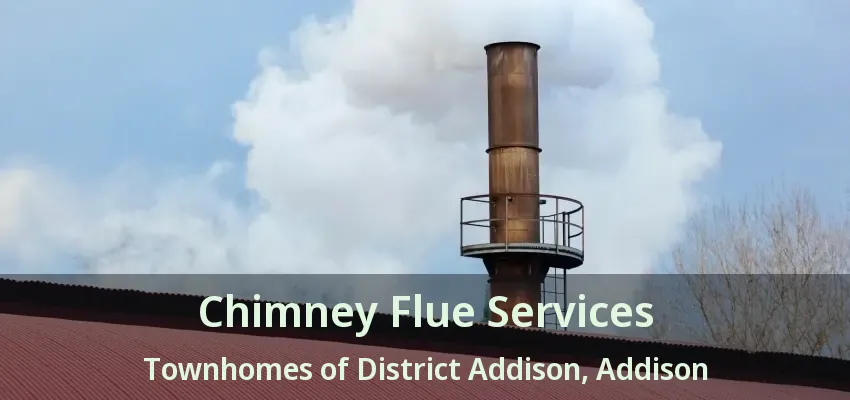 Chimney Flue Services Townhomes of District Addison, Addison - TX