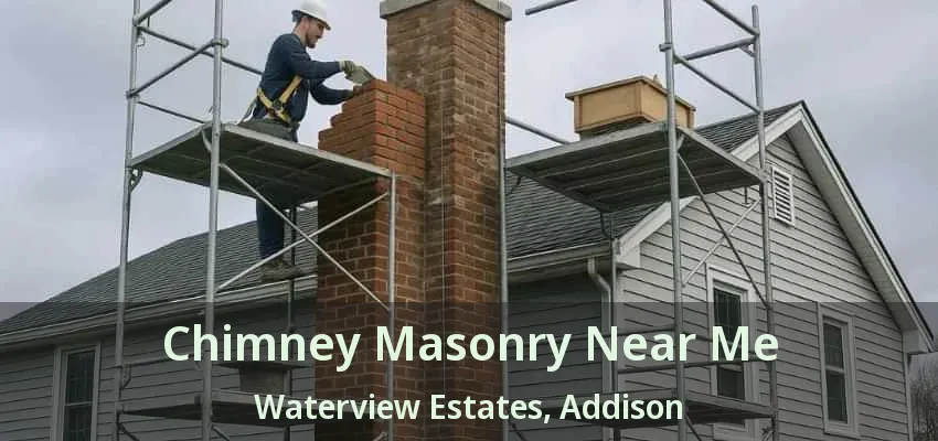 Chimney Masonry Near Me Waterview Estates, Addison - TX