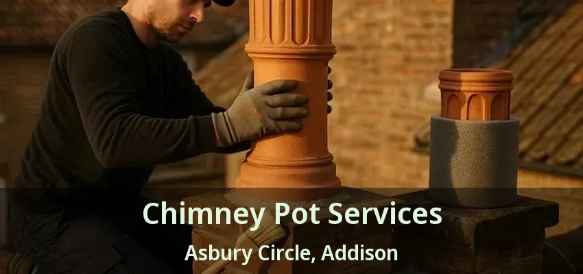 Chimney Pot Services Asbury Circle, Addison - TX
