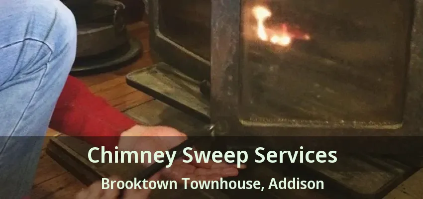 Chimney Sweep Services Brooktown Townhouse, Addison - TX