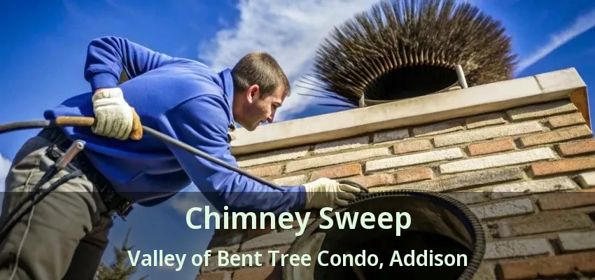 Chimney Sweep Valley of Bent Tree Condo, Addison - TX