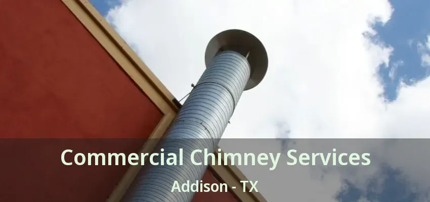 Commercial Chimney Services Addison - TX