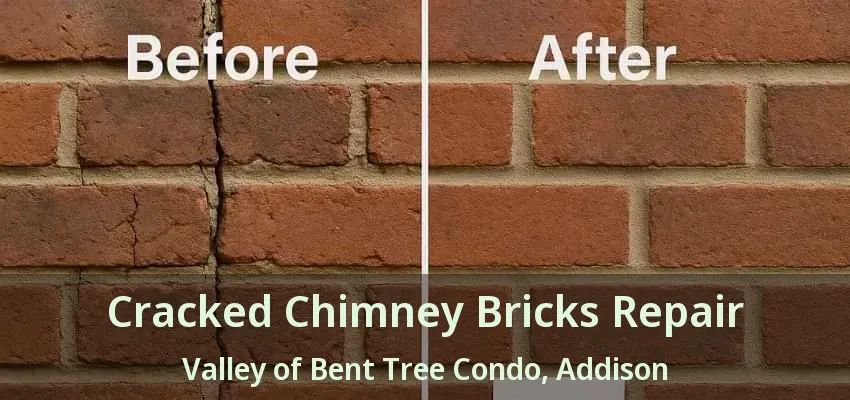 Cracked Chimney Bricks Repair Valley of Bent Tree Condo, Addison - TX