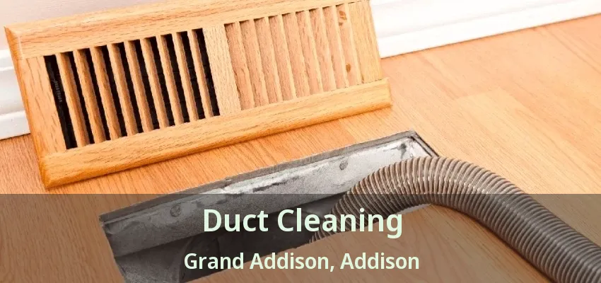 Duct Cleaning Grand Addison, Addison - TX
