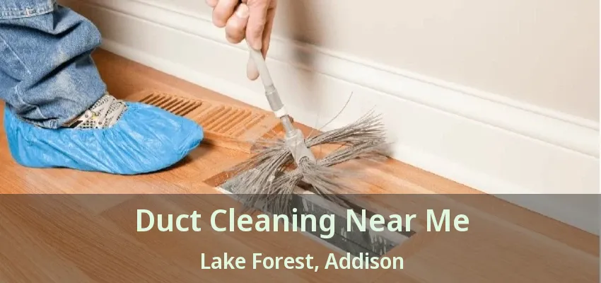 Duct Cleaning Near Me Lake Forest, Addison - TX