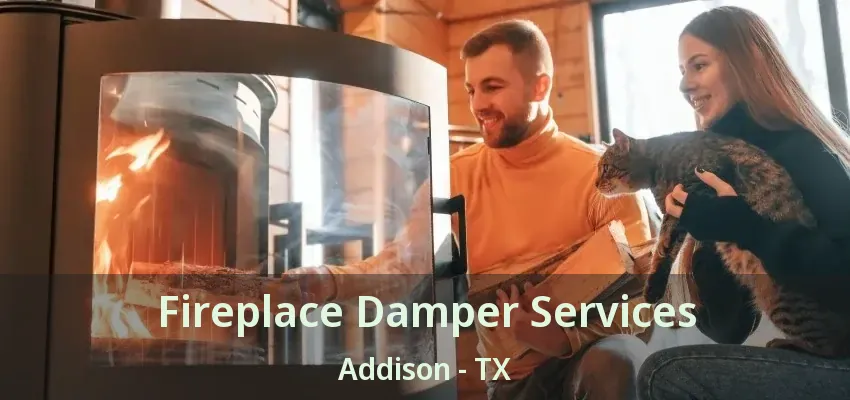 Fireplace Damper Services Addison - TX