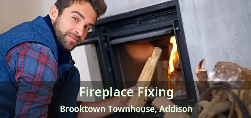 Fireplace Fixing Brooktown Townhouse, Addison - TX