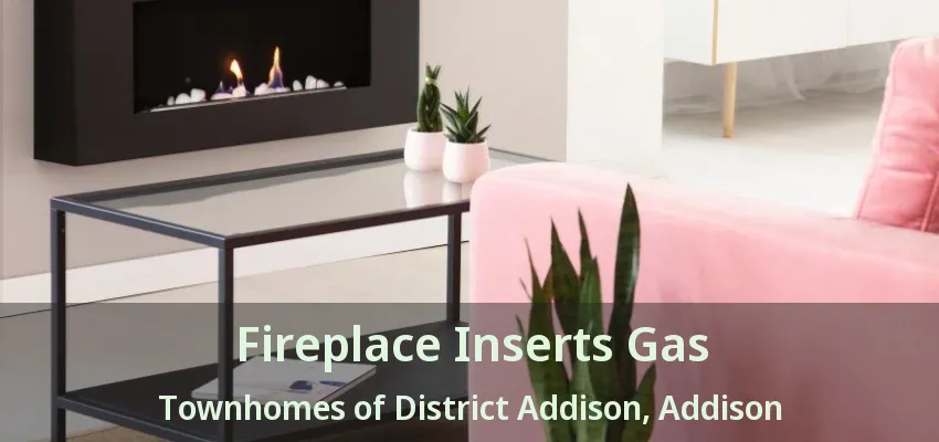 Fireplace Inserts Gas Townhomes of District Addison, Addison - TX