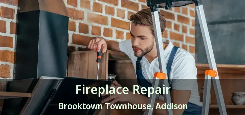 Fireplace Repair Brooktown Townhouse, Addison - TX