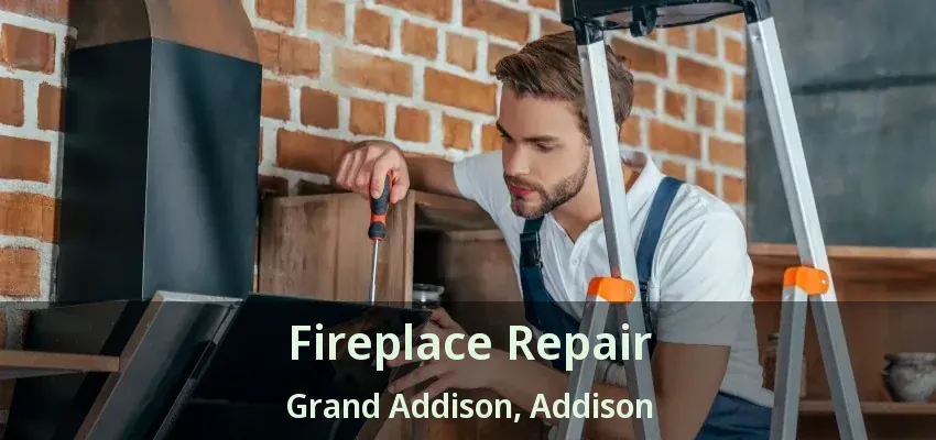 Fireplace Repair Grand Addison, Addison - TX