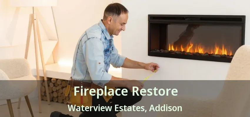 Fireplace Restore Waterview Estates, Addison - TX