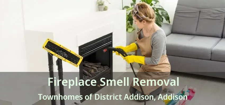 Fireplace Smell Removal Townhomes of District Addison, Addison - TX