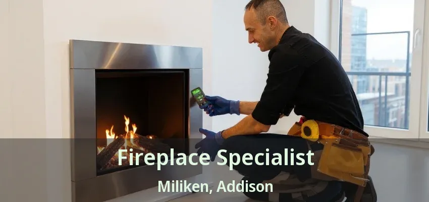 Fireplace Specialist Miliken, Addison - TX