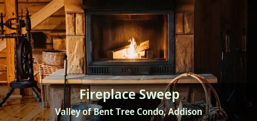 Fireplace Sweep Valley of Bent Tree Condo, Addison - TX
