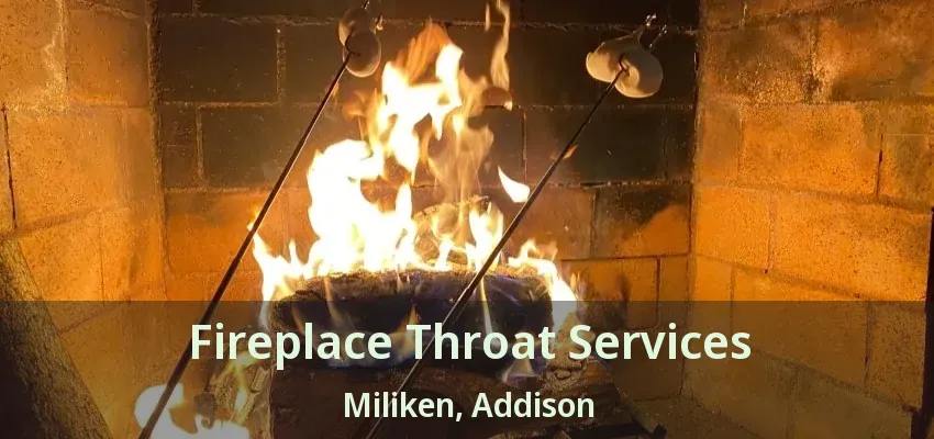 Fireplace Throat Services Miliken, Addison - TX