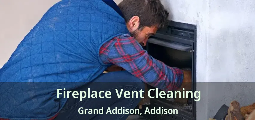 Fireplace Vent Cleaning Grand Addison, Addison - TX