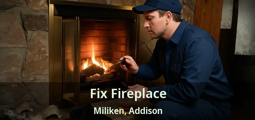Fix Fireplace Miliken, Addison - TX