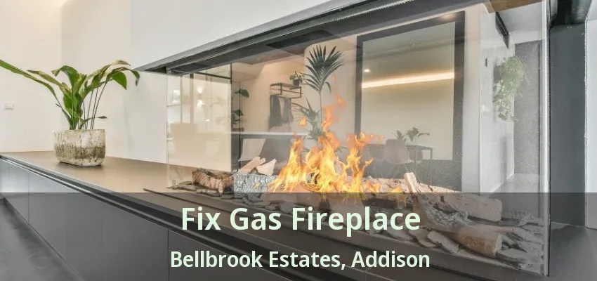 Fix Gas Fireplace Bellbrook Estates, Addison - TX