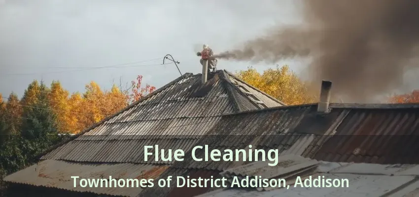 Flue Cleaning Townhomes of District Addison, Addison - TX