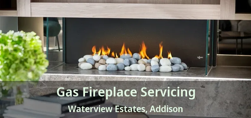 Gas Fireplace Servicing Waterview Estates, Addison - TX