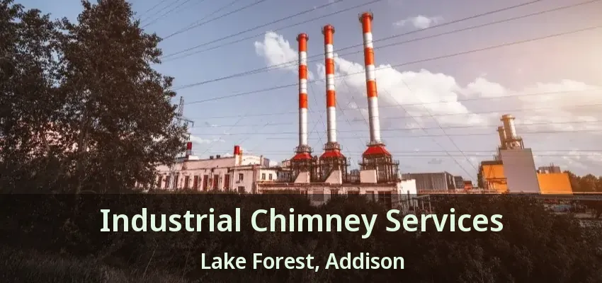 Industrial Chimney Services Lake Forest, Addison - TX
