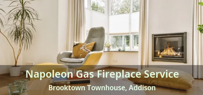 Napoleon Gas Fireplace Service Brooktown Townhouse, Addison - TX
