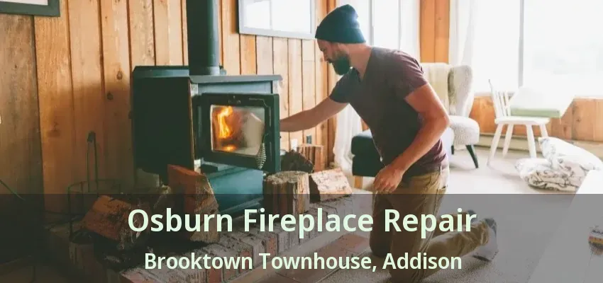 Osburn Fireplace Repair Brooktown Townhouse, Addison - TX