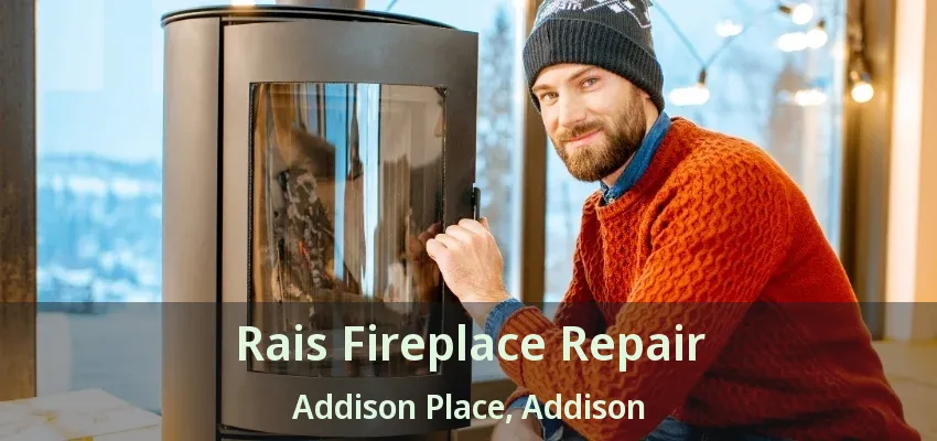 Rais Fireplace Repair Addison Place, Addison - TX
