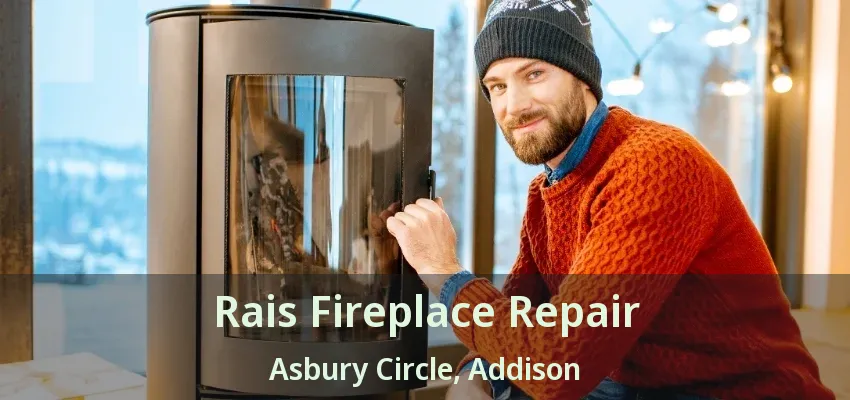Rais Fireplace Repair Asbury Circle, Addison - TX