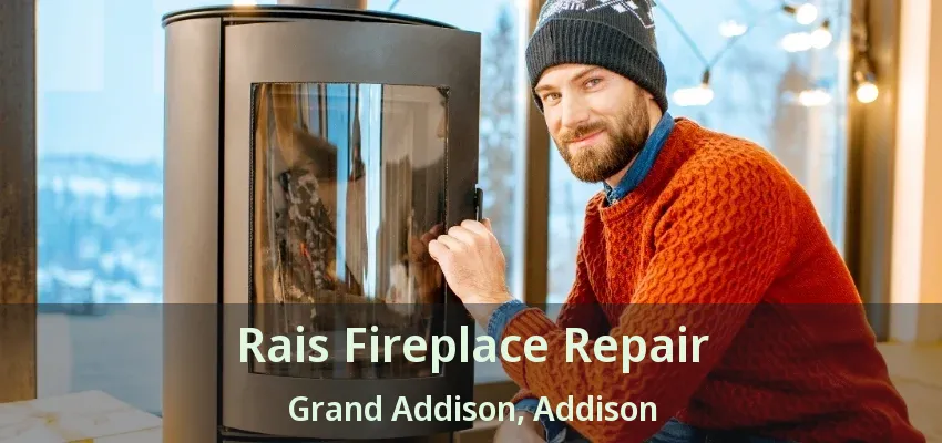 Rais Fireplace Repair Grand Addison, Addison - TX