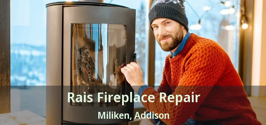 Rais Fireplace Repair Miliken, Addison - TX