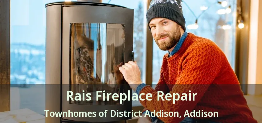 Rais Fireplace Repair Townhomes of District Addison, Addison - TX