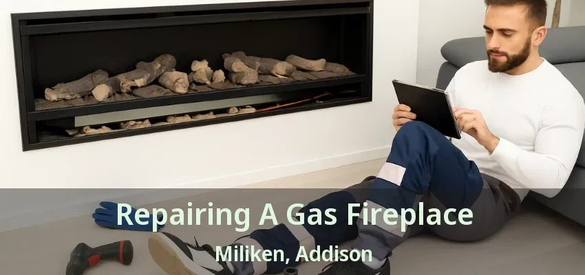 Repairing A Gas Fireplace Miliken, Addison - TX