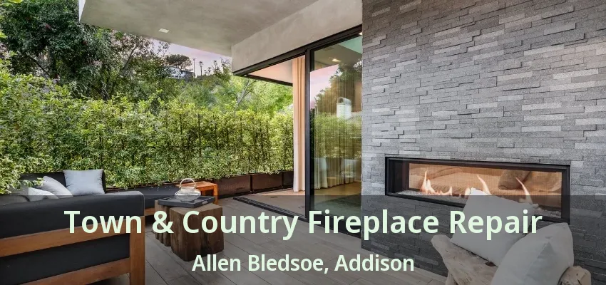 Town & Country Fireplace Repair Allen Bledsoe, Addison - TX