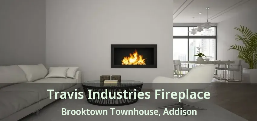 Travis Industries Fireplace Brooktown Townhouse, Addison - TX