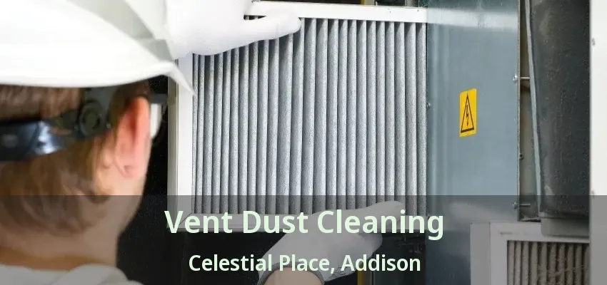 Vent Dust Cleaning Celestial Place, Addison - TX