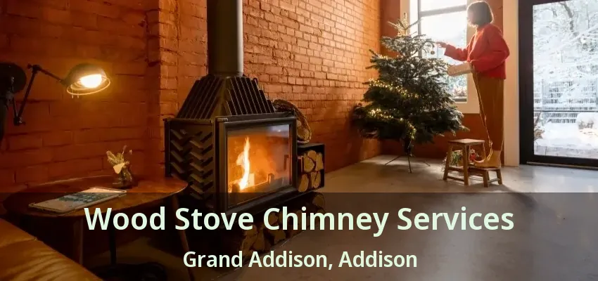 Wood Stove Chimney Services Grand Addison, Addison - TX